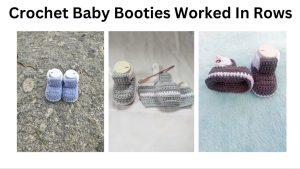 crochet baby booties worked in rows
