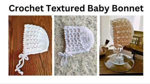 easy crochet textured bonnet